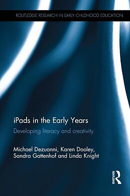 Couverture cartonnée Ipads in the Early Years de Michael Dezuanni, Karen Dooley, Sandra Gattenhof