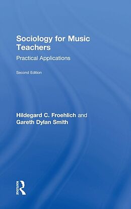 Fester Einband Sociology for Music Teachers von Hildegard Froehlich, Gareth Dylan Smith