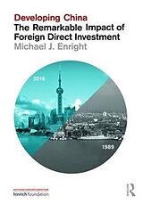 Livre Relié Developing China: The Remarkable Impact of Foreign Direct Investment de Michael J. Enright