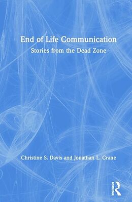 Livre Relié End of Life Communication de Christine S Davis, Jonathan L Crane
