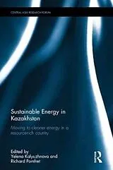Fester Einband Sustainable Energy in Kazakhstan von Yelena (University of Reading, Uk) Po Kalyuzhnova
