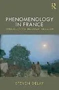 Kartonierter Einband (Kt) Phenomenology in France von Steven DeLay