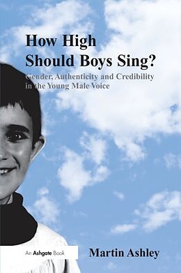 Kartonierter Einband How High Should Boys Sing? von Martin Ashley