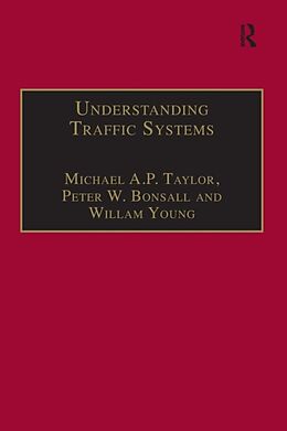 Couverture cartonnée Understanding Traffic Systems de Michael A P Taylor, Peter W Bonsall