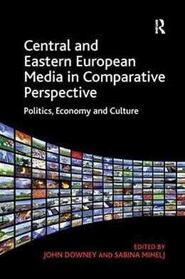 Kartonierter Einband Central and Eastern European Media in Comparative Perspective von Sabina Mihelj