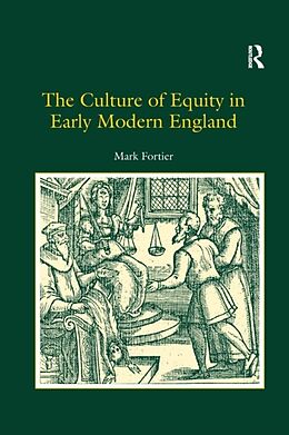 Couverture cartonnée The Culture of Equity in Early Modern England de Mark Fortier