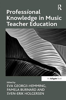 Kartonierter Einband Professional Knowledge in Music Teacher Education von Pamela Burnard