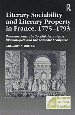 Couverture cartonnée Literary Sociability and Literary Property in France, 1775-1793 de Gregory S Brown