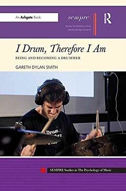 Kartonierter Einband I Drum, Therefore I Am von Gareth Dylan Smith