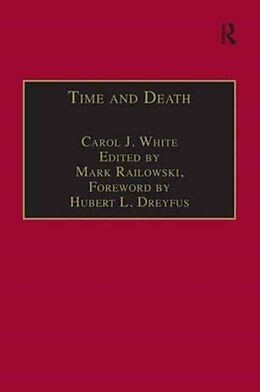 Kartonierter Einband Time and Death von Carol J White, Mark Ralkowski
