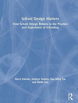 Livre Relié School Design Matters de Harry Daniels, Andrew Stables, Hau Ming Tse