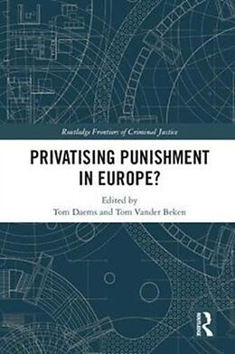 Fester Einband Privatising Punishment in Europe? von Tom Vander Beken, Tom Daems