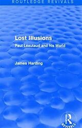Fester Einband Routledge Revivals: Lost Illusions (1974) von James Harding