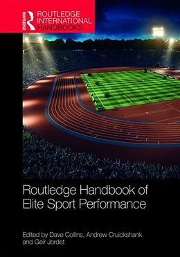 Livre Relié Routledge Handbook of Elite Sport Performance de Dave Cruickshank, Andrew Jordet, Geir Collins