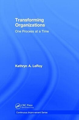 Fester Einband Transforming Organizations von Kathryn A. LeRoy