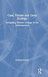 Livre Relié Gaia, Psyche and Deep Ecology de Andrew Fellows