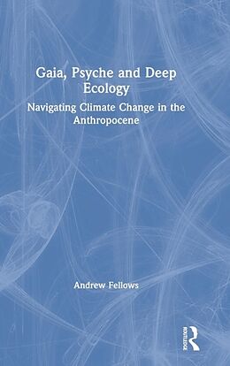 Livre Relié Gaia, Psyche and Deep Ecology de Andrew Fellows