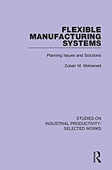 Fester Einband Flexible Manufacturing Systems von Zubair M. Mohamed