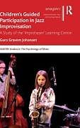 Livre Relié Children's Guided Participation in Jazz Improvisation de Guro Gravem Johansen