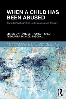 Kartonierter Einband When a Child Has Been Abused von Frances Thomson-Salo, Laura Tognoli Pasquali