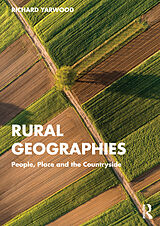 Couverture cartonnée Rural Geographies de Richard Yarwood