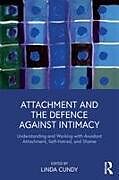 Couverture cartonnée Attachment and the Defence Against Intimacy de Linda Cundy