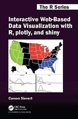Livre Relié Interactive Web-Based Data Visualization with R, plotly, and shiny de Carson Sievert