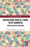 Fester Einband Design for People Living with Dementia von Emmanuel Tsekleves, John Keady