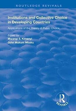 Livre Relié Institutions and Collective Choice in Developing Countries de Mwangi S. Kimenyi, John Mukum Mbaku