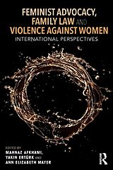 Couverture cartonnée Feminist Advocacy, Family Law and Violence Against Women de Mahnaz Erturk, Yakin Mayer, Ann Elizabeth Akhami