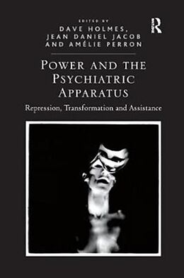Kartonierter Einband Power and the Psychiatric Apparatus von Dave Holmes, Jean Daniel Jacob