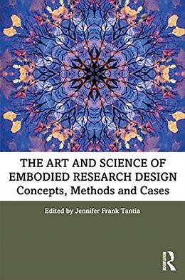 Couverture cartonnée The Art and Science of Embodied Research Design de Jennifer Frank Tantia