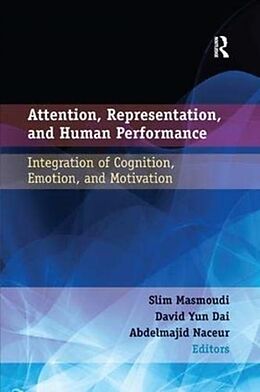 Couverture cartonnée Attention, Representation, and Human Performance de Slim Yun Dai, David Naceur, Abdelmajid Masmoudi