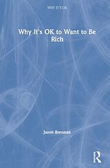 Livre Relié Why It's OK to Want to Be Rich de Jason Brennan