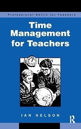 Fester Einband Time Management for Teachers von Ian Nelson