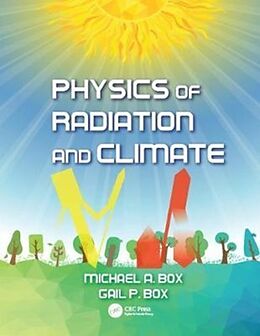 Livre Relié Physics of Radiation and Climate de Michael A. Box, Gail P. Box
