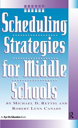 Livre Relié Scheduling Strategies for Middle Schools de Michael D. Rettig