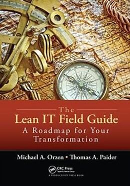 Livre Relié The Lean IT Field Guide de Michael A. Orzen, Thomas A. Paider