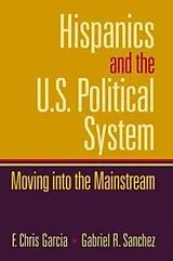 Fester Einband Hispanics and the U.S. Political System von Garcia Chris, Sanchez Gabriel
