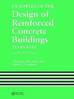 Fester Einband Examples of the Design of Reinforced Concrete Buildings to BS8110 von C.E. Reynolds