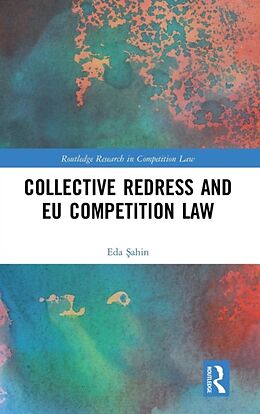 Livre Relié Collective Redress and EU Competition Law de Eda ahin