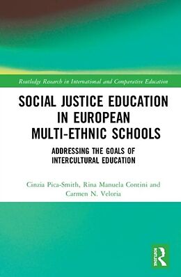 Livre Relié Social Justice Education in European Multi-ethnic Schools de Cinzia Pica-Smith, Rina Manuela Contini, Carmen N. Veloria