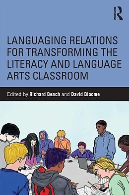 Couverture cartonnée Languaging Relations for Transforming the Literacy and Language Arts Classroom de Richard (University of Minnesota, Usa) Bloo Beach