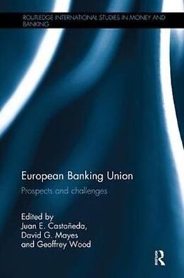 Couverture cartonnée European Banking Union de Juan E. Mayes, David G. Wood, Geoffrey Castaneda