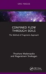 Fester Einband Confined Flow Through Soils von Thushara Madanayaka, Nagaratnam Sivakugan