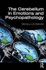 Couverture cartonnée The Cerebellum in Emotions and Psychopathology de Dennis J. L. G. Schutter