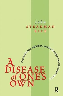 Fester Einband A Disease of One's Own von John Steadman Rice