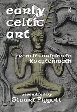 Fester Einband Early Celtic Art von Joel Gibbons, Stuart Piggott