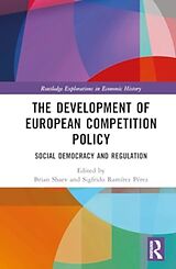Fester Einband The Development of European Competition Policy von Brian Ramirez Perez, Sigfrido M. Shaev