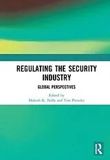 Fester Einband Regulating the Security Industry von Mahesh (Michigan State University, East Lan Nalla
